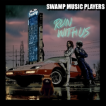 Swamp_Music_Players_Run_With_Us3